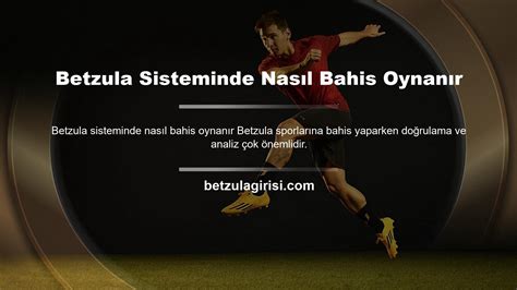 Betzula Nasıl Bahis Yapılır