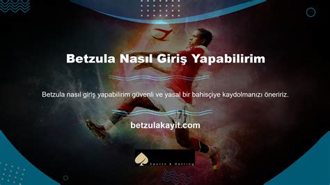 Betzula Nasıl Kayıt Olunur